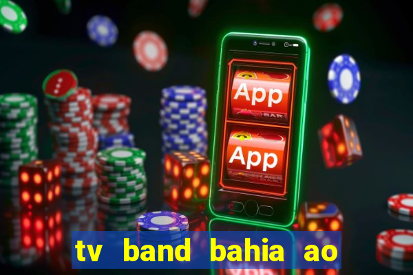 tv band bahia ao vivo online